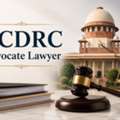NCDRC Advocate Lawyer For High-Value Consumer Cases And Legal Disputes ?
