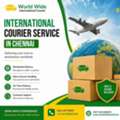 International Courier Service In Chennai &ndash; Reliable Global Shipping Solutions