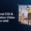Professional CGI & 3D Animation Video Services In UAE