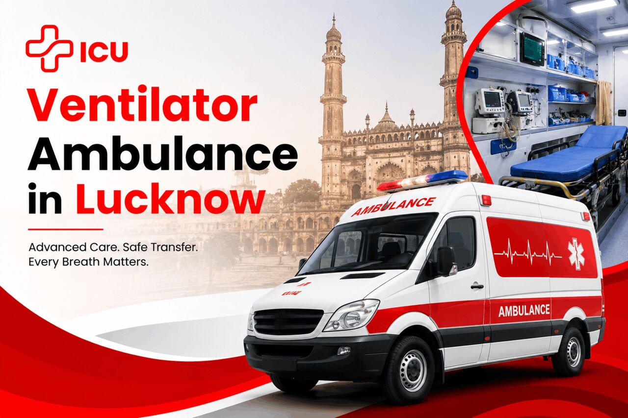 Lucknow, Medical, Ventilator Ambulance In Lucknow | ICU Ambulance