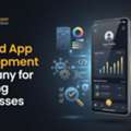 Android App Development Company For Growing Businesses
