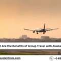 What Are The Benefits Of Group Travel With Alaska Airlines?