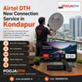 Airtel DTH New Connection Service In Kondapur