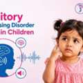 Auditory Processing Disorder In Children: Symptoms, Causes And Treatment