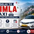 Book A Reliable Delhi To Shimla Taxi For Your Next Adventure