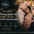Candid Photographers In Delhi NCR &ndash; WedPro Photography