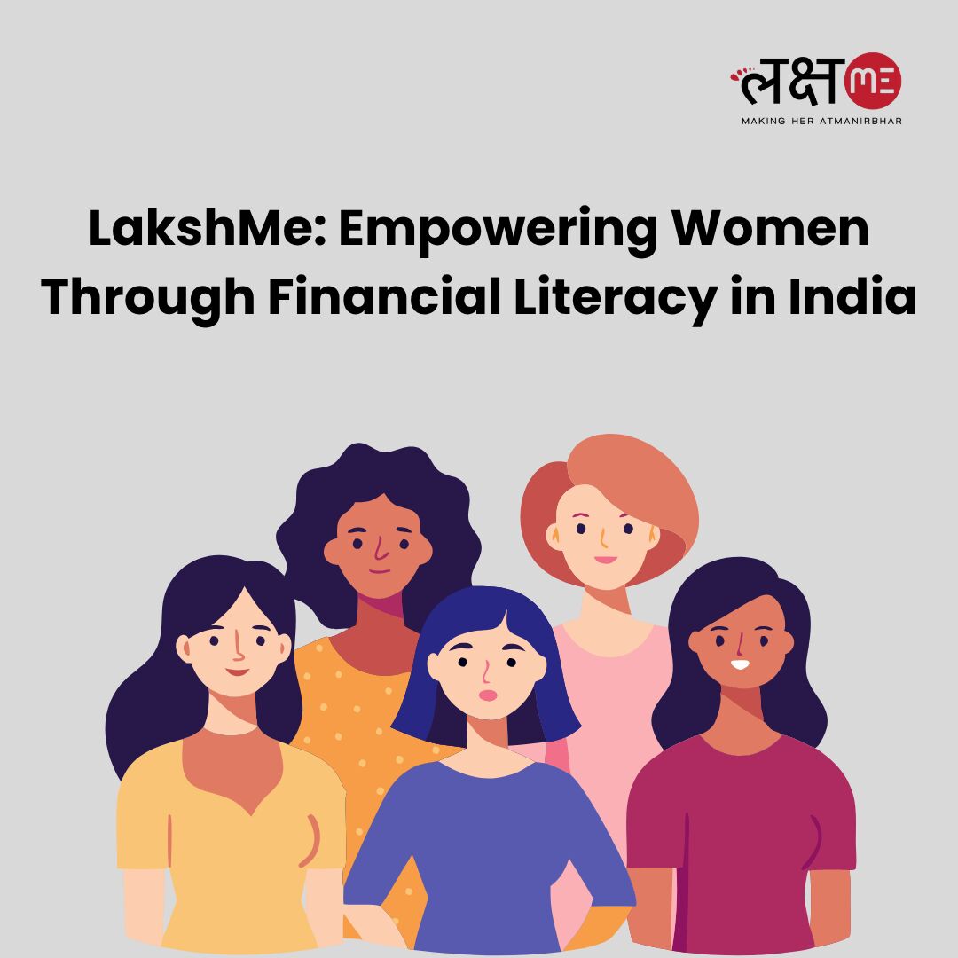 Ahmedabad, Education, LakshMe &ndash; Empowering Women Through Financial Literacy In India