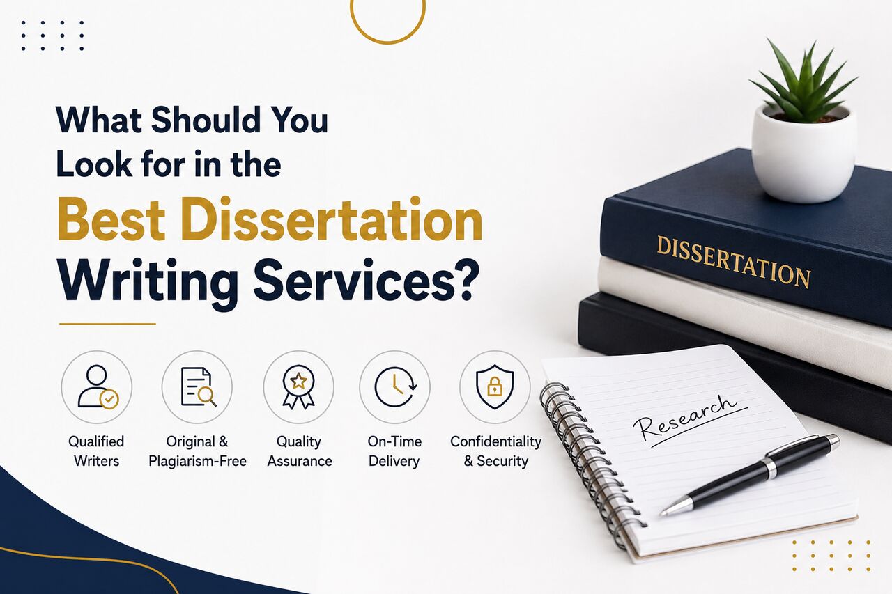 New Delhi, Lessons Offered, What Should You Look For In The Best Dissertation Writing Services?