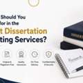 What Should You Look For In The Best Dissertation Writing Services?