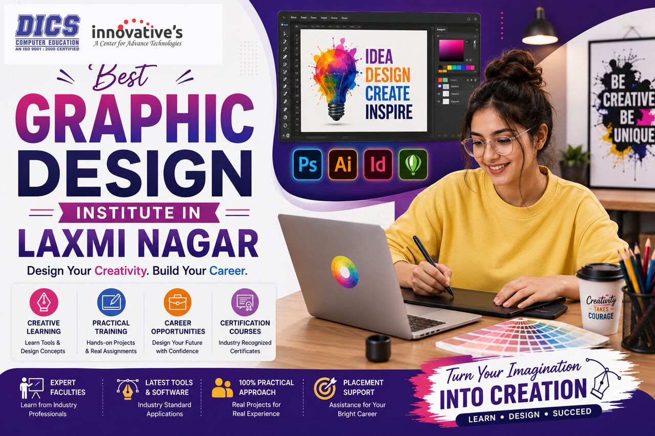 Laxmi Nagar, Education, Best Graphic Design Institute In Laxmi Nagar For Practical Training