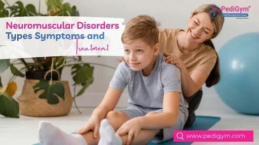 Gurugram, Health, Neuromuscular Disorders: Types, Symptoms And Treatment