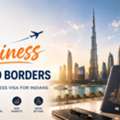 Dubai Business Visa For Indian | Wander Nova