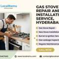 Advanced Gas Stove Repair Service In Hyderabad By LocalRamu