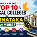 Which Are The Top 10 Medical Colleges In Karnataka MBBS?