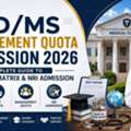 MD/MS Management Quota Admission 2026: Complete Guide To Fees, Seat Matrix & NRI Admission
