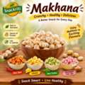 Makhana: Benefits, Nutrition, Types, Uses & How To Choose The Best Makhana