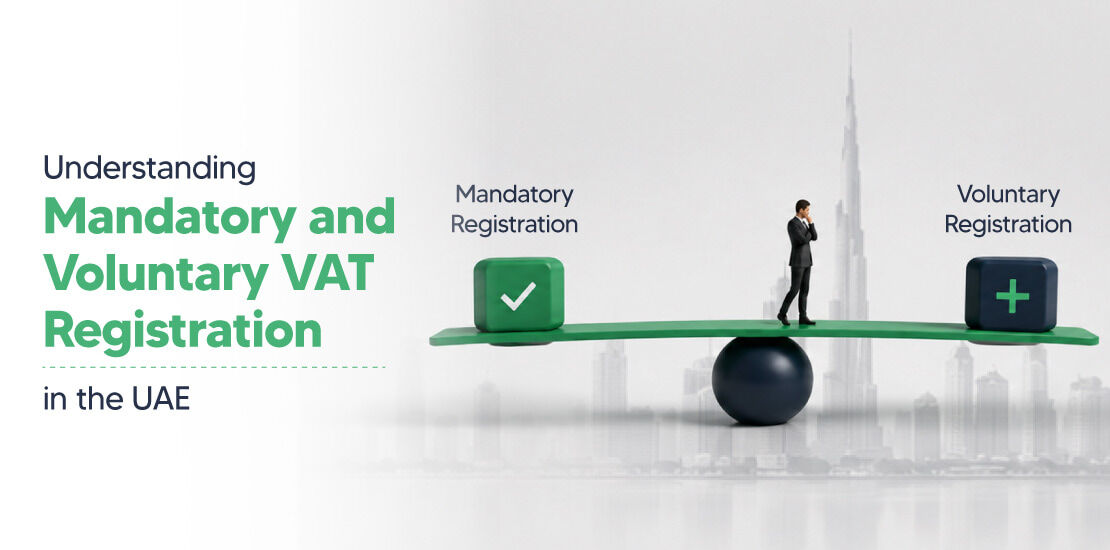 Dubai, Financial, Mandatory Vs Voluntary VAT Registration In UAE | Shuraa Tax