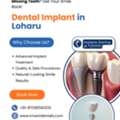 Affordable Dental Implant In Loharu | Triveni Dental