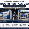 Custom Exhibition Booth Rentals USA | Booth Rental Vs Purchase Cost