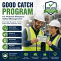 Good Catch Program For Proactive Workplace Safety Management