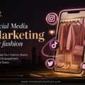 Grow Your Fashion Brand In Indore With Social Media Marketing