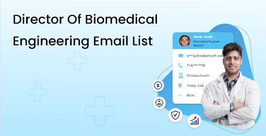 New York, Business, Biomedical Engineering Directors Mailing List &ndash; Leads