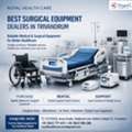 Royal Health Care &ndash; Trusted Surgical Equipment Dealers In Trivandrum