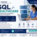 Learn SQL For Healthcare &mdash; Turn Healthcare Data Into Meaningful Insights