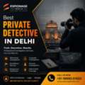 Best Private Detective In Delhi Providing Professional Investigation Services