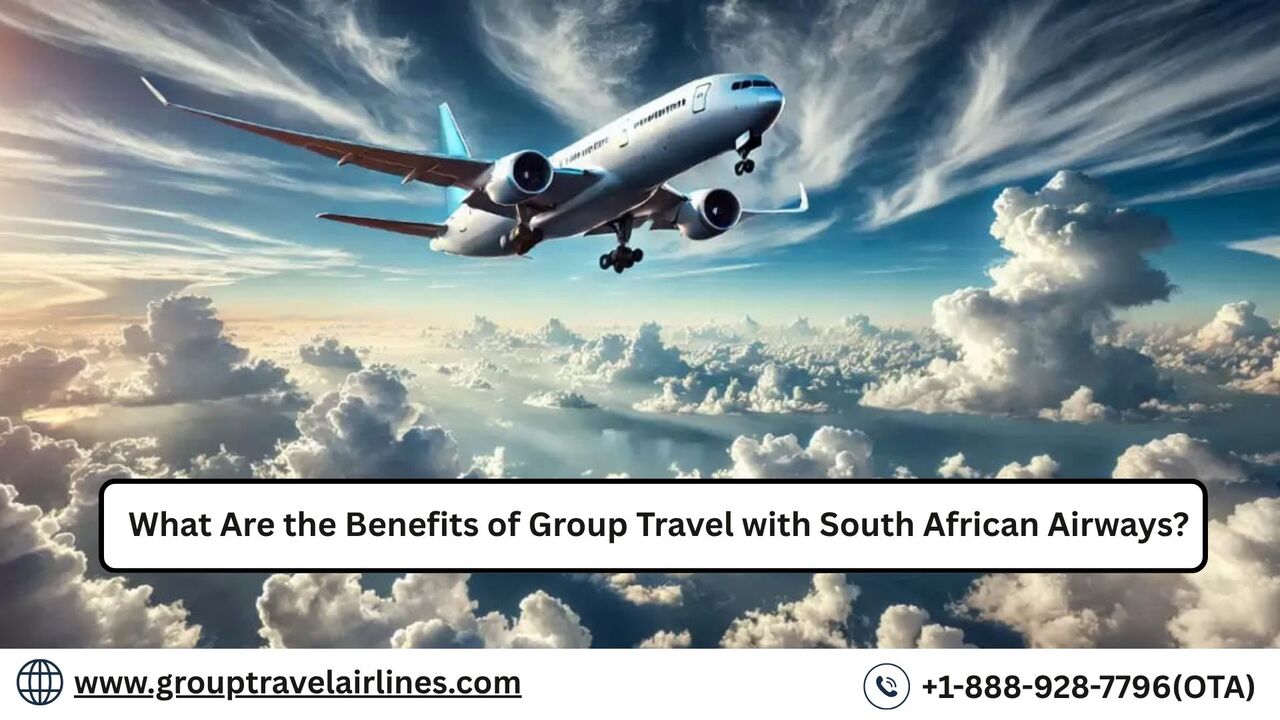 New York, Travel, What Are The Benefits Of Group Travel With South African Airways?