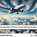 What Are The Benefits Of Group Travel With South African Airways?