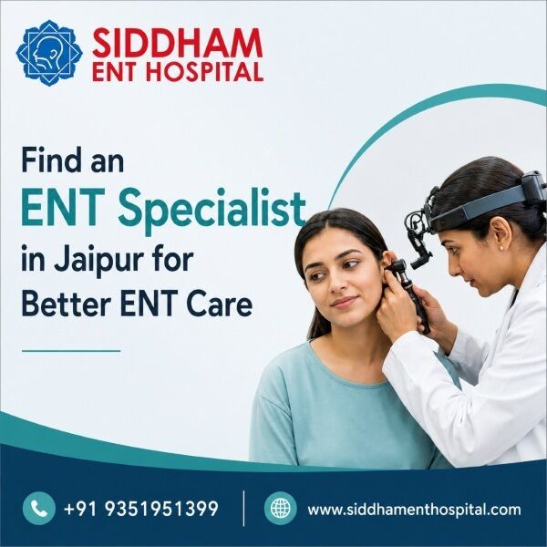 Jaipur, Health, Find An ENT Specialist In Jaipur For Better ENT Care