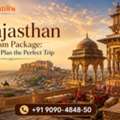 Rajasthan Tourism Package: Discover The Colors Of Royal Rajasthan