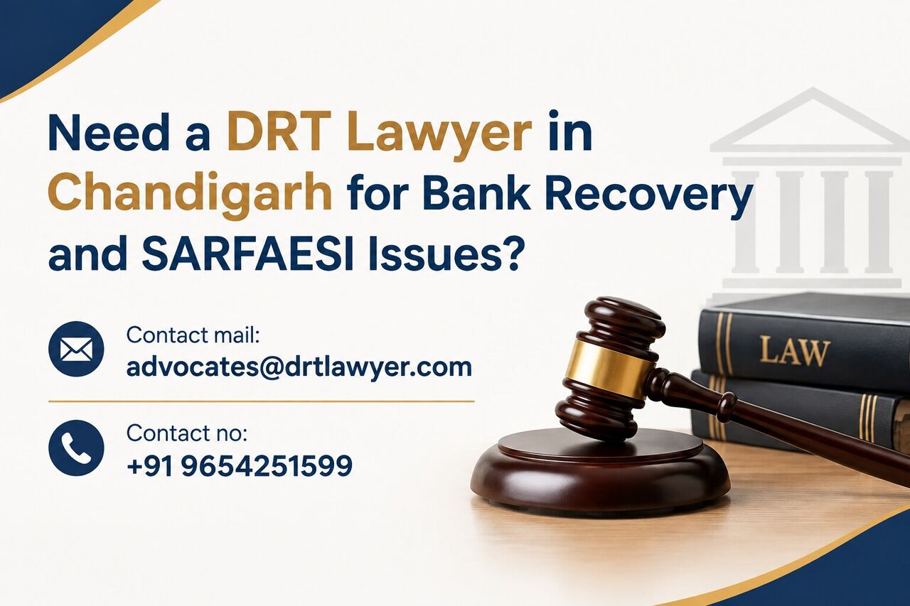 Ghaziabad, Legal, Need A DRT Lawyer In Chandigarh For Bank Recovery And SARFAESI Issues?