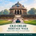 Walking Tours Delhi &ndash; Explore Food, Culture & Heritage
