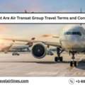 What Are Air Transat Group Travel Terms And Conditions?