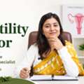 Infertility Doctor: How To Choose The Right Fertility Specialist