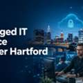 Managed IT Service Greater Hartford