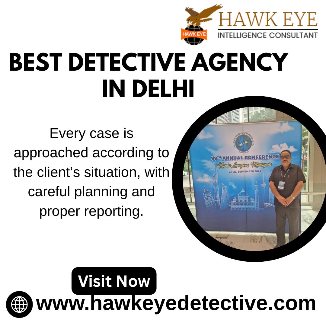 New Delhi, Business, How To Choose The Best Detective Agency In Delhi For Your Case