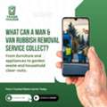 Not Sure What You Can Actually Get Collected With A Man And Van Rubbish Removal Service?