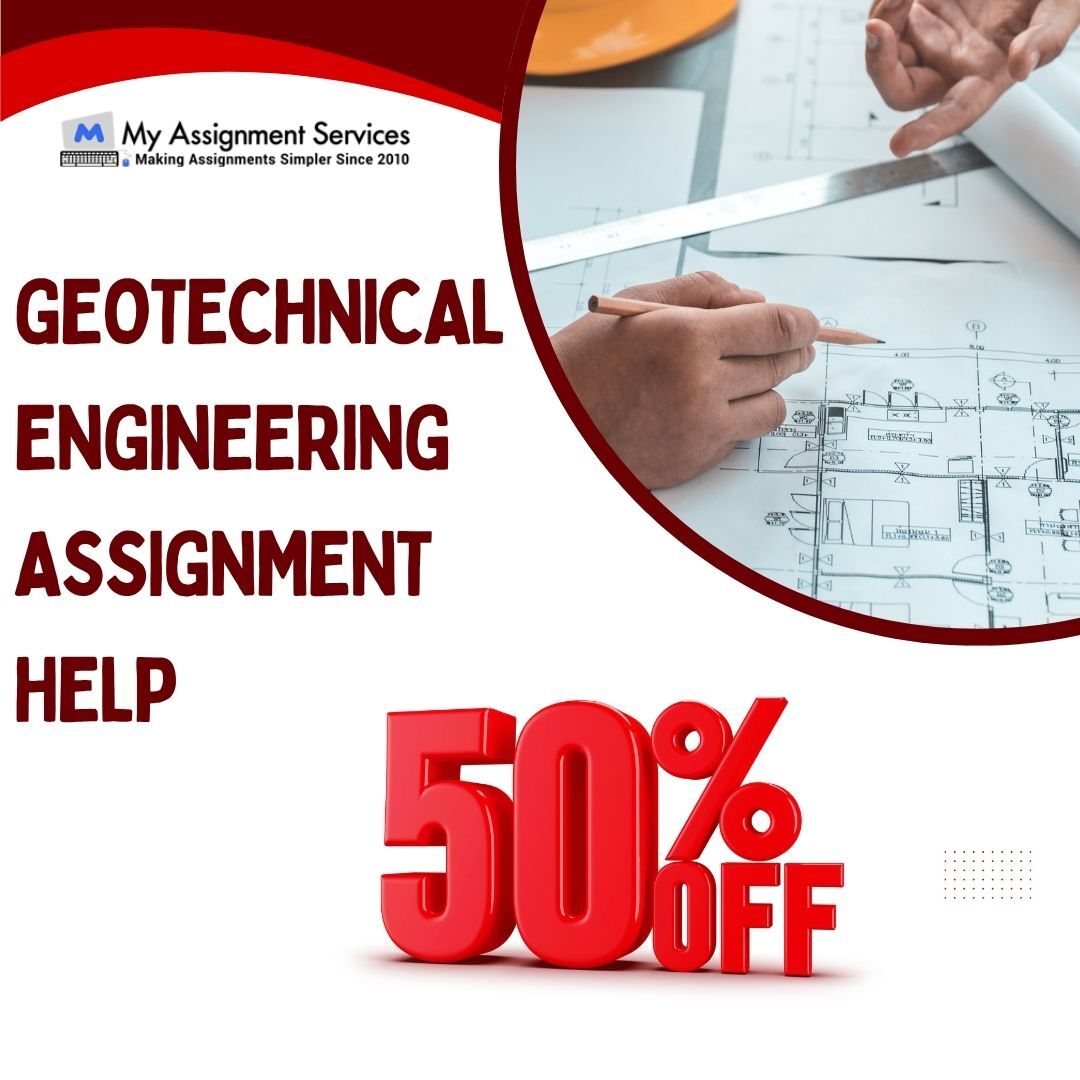 Melbourne, Education, Geotechnical Engineering Help Get 50% Off Today