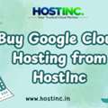 Buy Google Cloud Hosting From HostInc