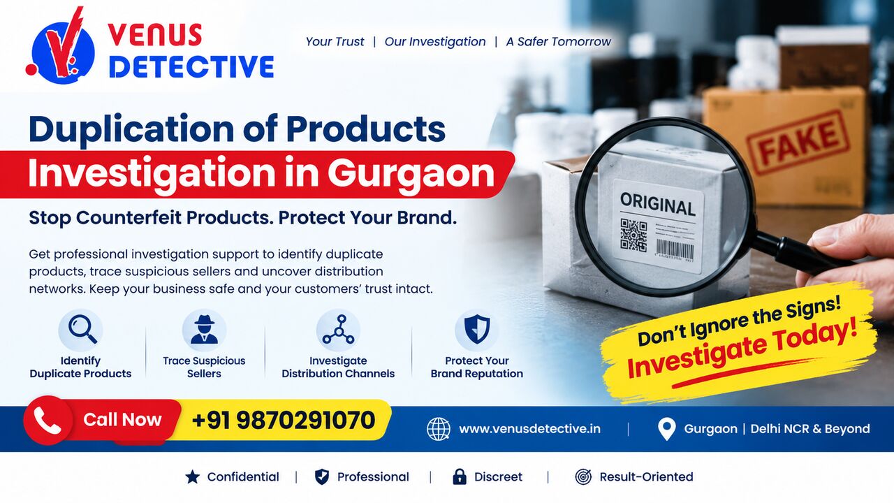 Gurgaon, Legal, Duplication Of Products Investigation In Gurgaon