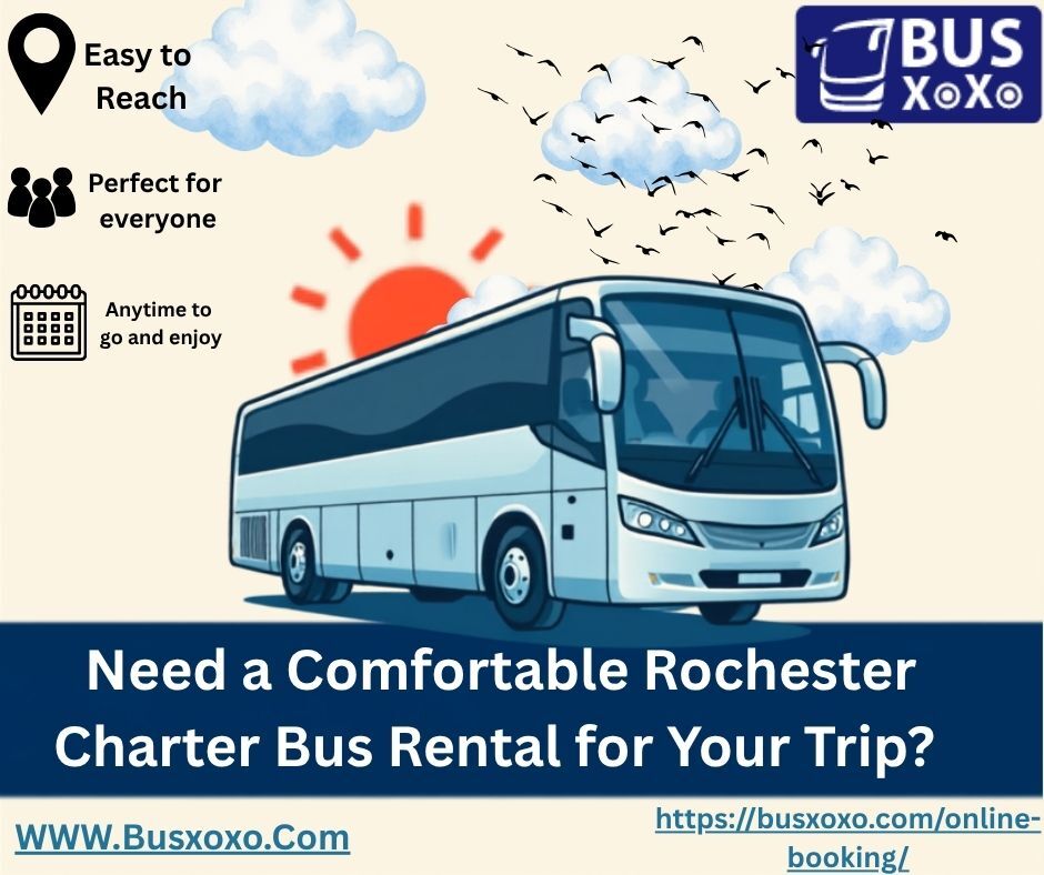 New York, Travel, Need A Comfortable Rochester Charter Bus Rental For Your Trip?