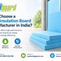 Why Choose A Wall Insulation Board Manufacturer In India?