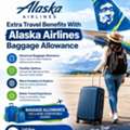 Extra Travel Benefits With Alaska Airlines Baggage Allowance