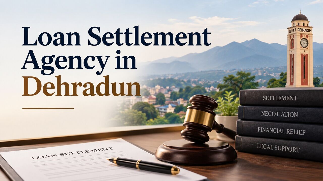 Mumbai, Legal, Trusted Loan Settlement Agency In Dehradun For Debt Relief?