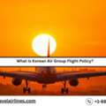 What Is Korean Air Group Flight Policy?