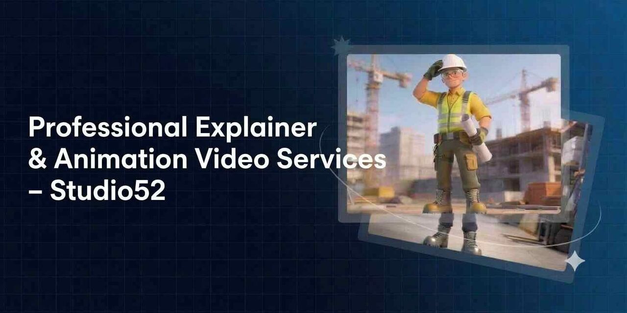Dubai, Photo & Video, Professional Explainer & Animation Video Services &ndash; Studio52