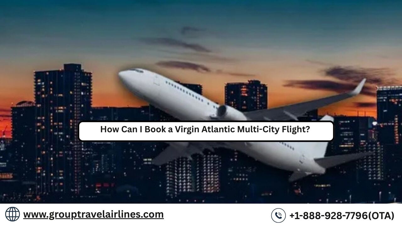 New York, Travel, How Can I Book A Virgin Atlantic Multi-City Flight?